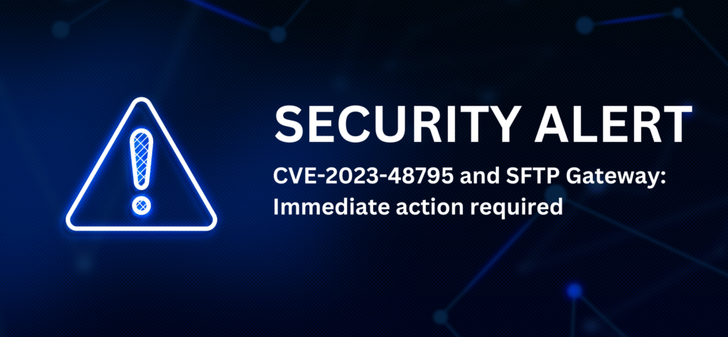 CVE-2023-48795 and SFTP Gateway